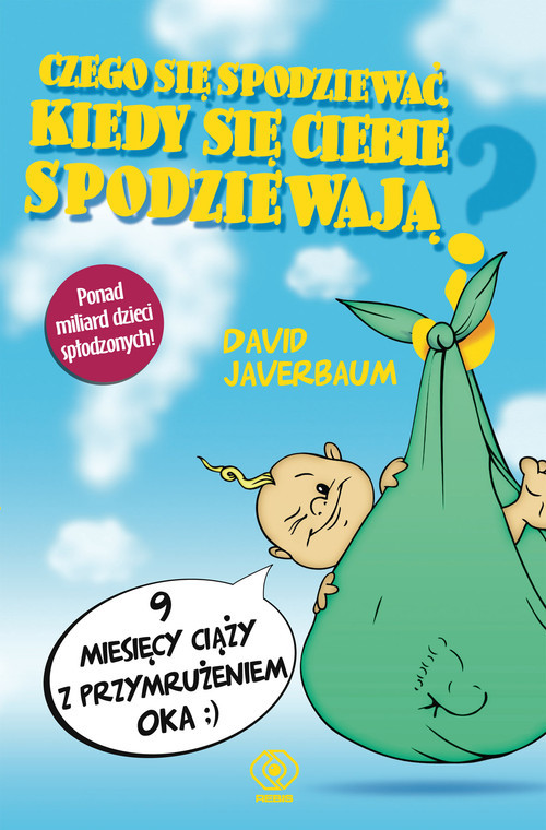 okładka Czego się spodziewać, kiedy się ciebie spodziewają? książka | David Javerbaum