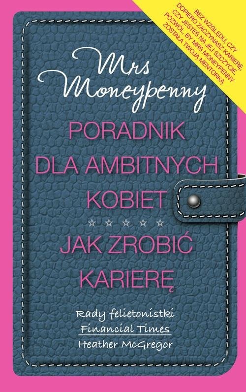 okładka Poradnik dla ambitnych kobiet. Jak zrobić karierę? książka | Heather McGregor