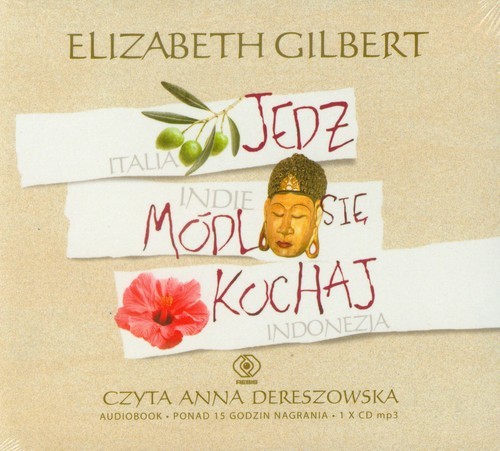 okładka Jedz módl się kochaj książka | Elizabeth Gilbert