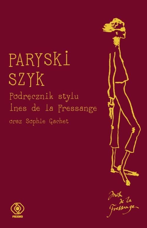 okładka Paryski szyk. Podręcznik stylu książka | Ines Fressange