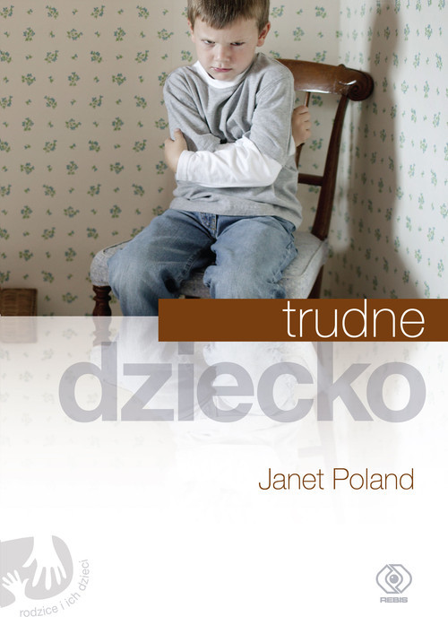 okładka Trudne dziecko książka | Poland Janet