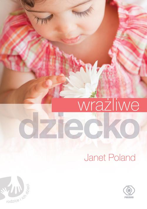 okładka Wrażliwe dziecko książka | Poland Janet