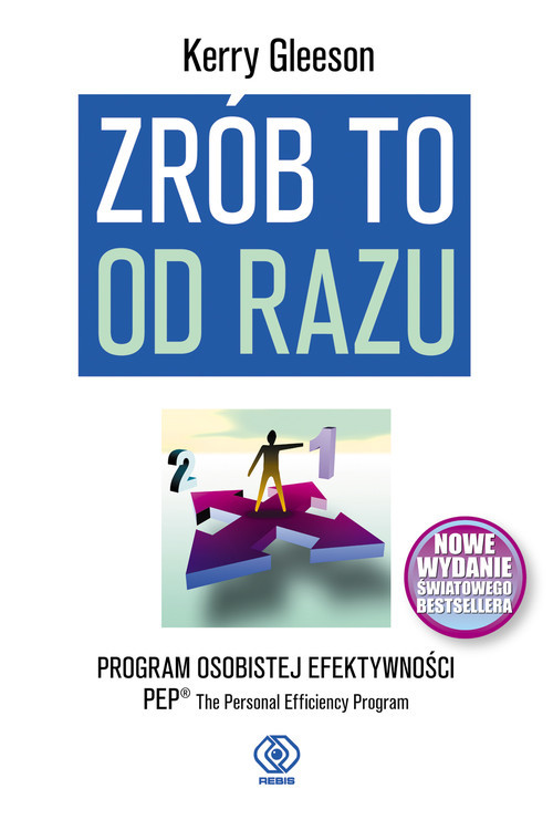 okładka Zrób to od razu. Program osobistej efektywności PEP- The Personal Efficiency Program książka | Gleeson Kerry