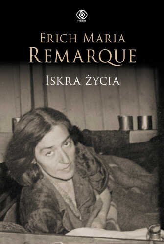 okładka Iskra życia książka | Erich Maria Remarque
