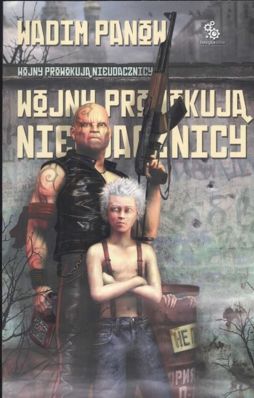 okładka Wojny prowokują nieudacznicy książka | Panow Wadim