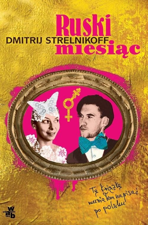 okładka Ruski miesiąc książka | Dmitrij Aleksandrowicz Strelnikoff