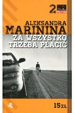 okładka Za wszystko trzeba płacić książka | Aleksandra Marinina