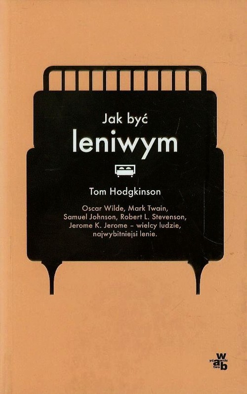 okładka Jak być leniwym książka | Hodgkinson Tom