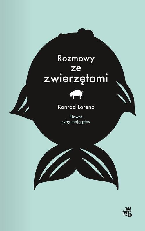 okładka Rozmowy ze zwierzętami książka | Lorenz Konrad