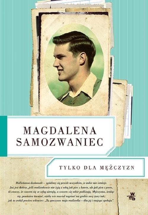 okładka Tylko dla Mężczyzn książka | Magdalena Samozwaniec