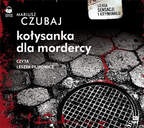 okładka Kołysanka dla mordercy audiobook książka | Mariusz Czubaj