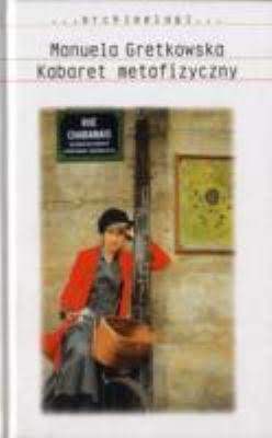 okładka Kabaret metafizyczny książka | Manuela Gretkowska
