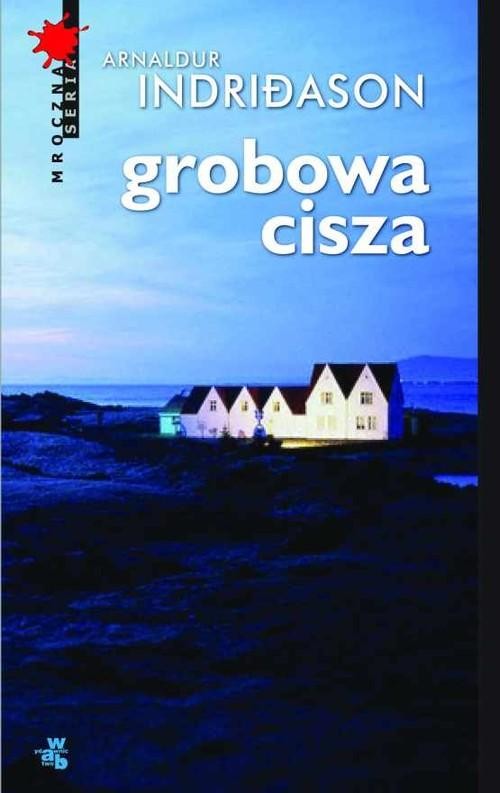okładka Grobowa cisza książka | Arnaldur Indriðason