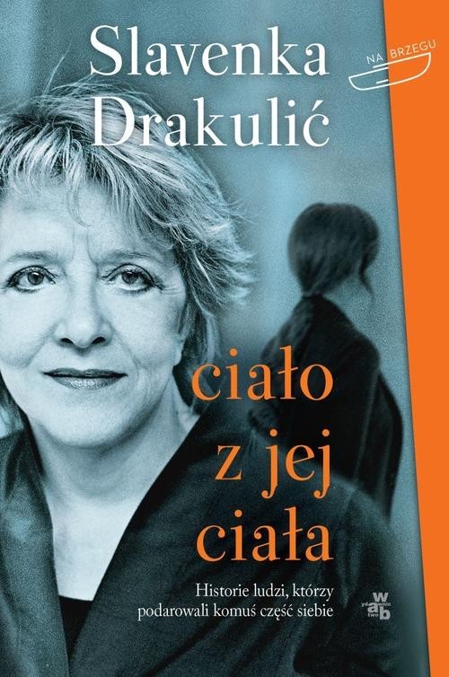okładka Ciało z jej ciała książka | Drakulić Slavenka