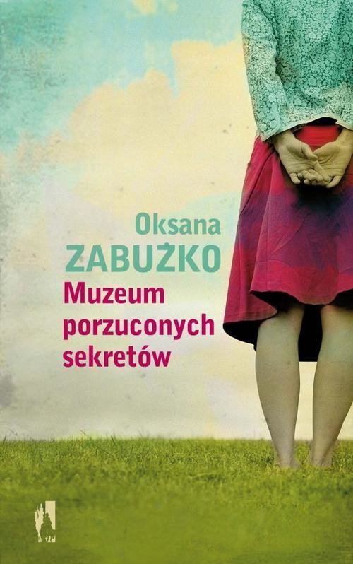 okładka Muzeum porzuconych sekretów książka | Oksana Zabużko
