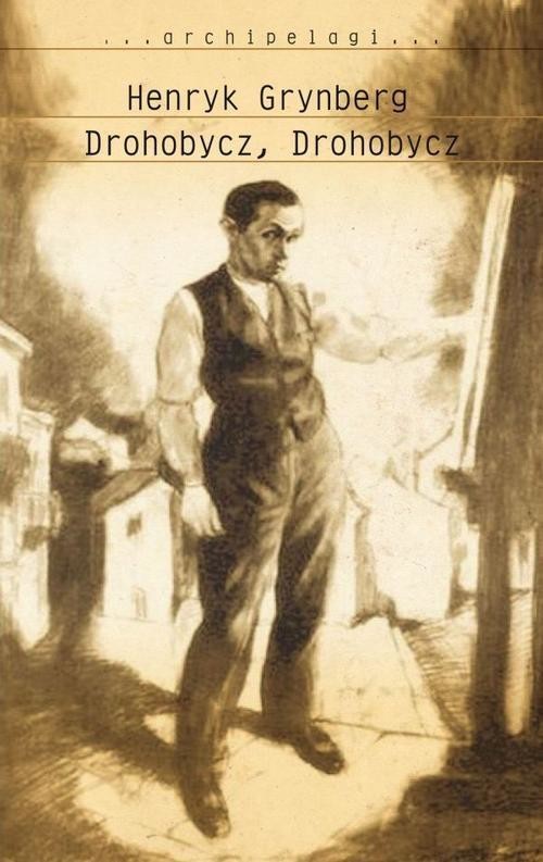 okładka Drohobycz, Drohobycz książka | Henryk Grynberg