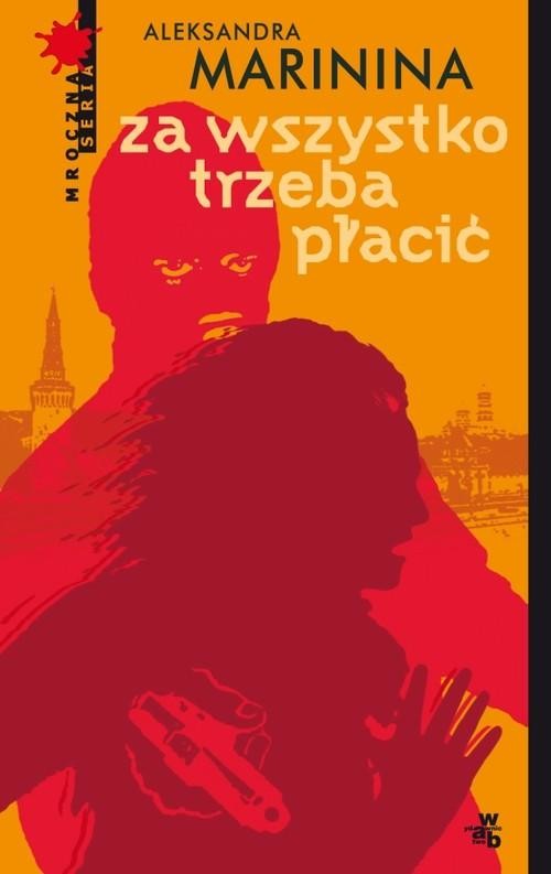 okładka Za wszystko trzeba płacić książka | Aleksandra Marinina