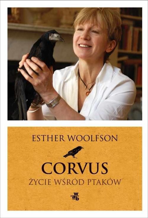 okładka Corvus. Życie wśród ptaków książka | Ester Woolfson