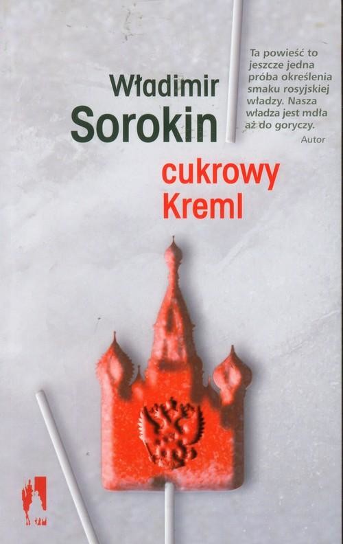 okładka Cukrowy Kreml książka | Władimir Sorokin