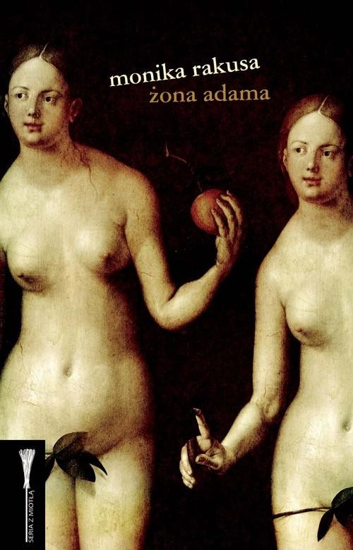 okładka Żona Adama książka | Monika Rakusa
