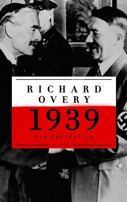 okładka 1939. Nad przepaścią książka | Overy Richard