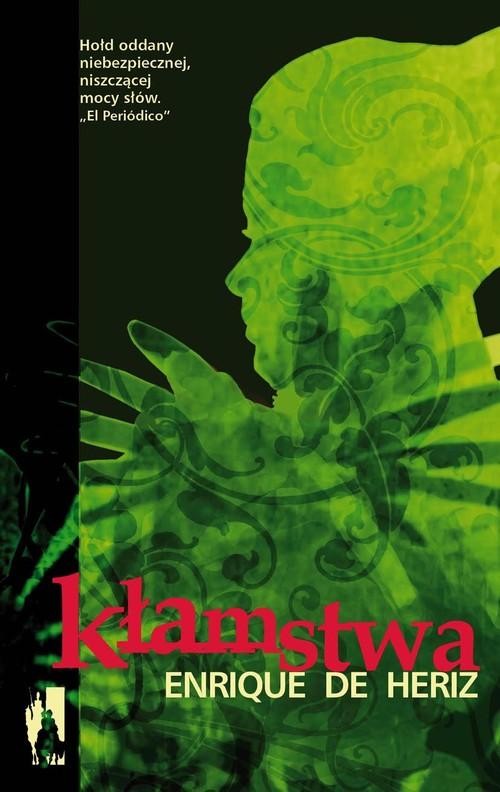 okładka Kłamstwa książka | Enrique de Heriz