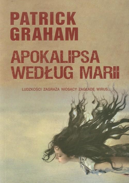 okładka Apokalipsa według Marii książka | Graham Patrick