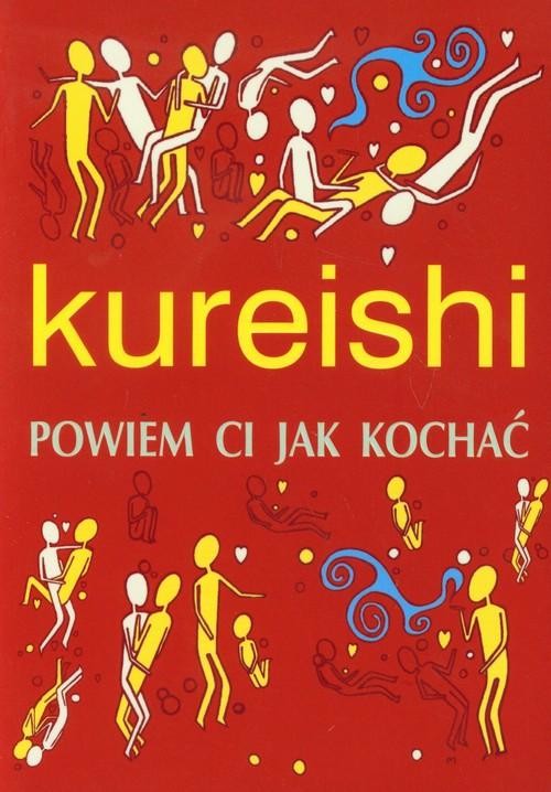 okładka Powiem Ci jak kochać książka | Hanif Kureishi