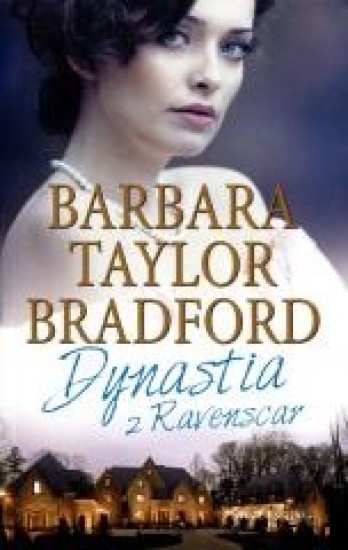 okładka Dynastia z Ravenscar książka | Barbara Taylor Bradford