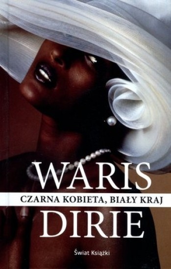 okładka Czarna kobieta, biały kraj książka | Waris Dirie