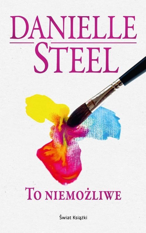 okładka To niemożliwe książka | Danielle Steel