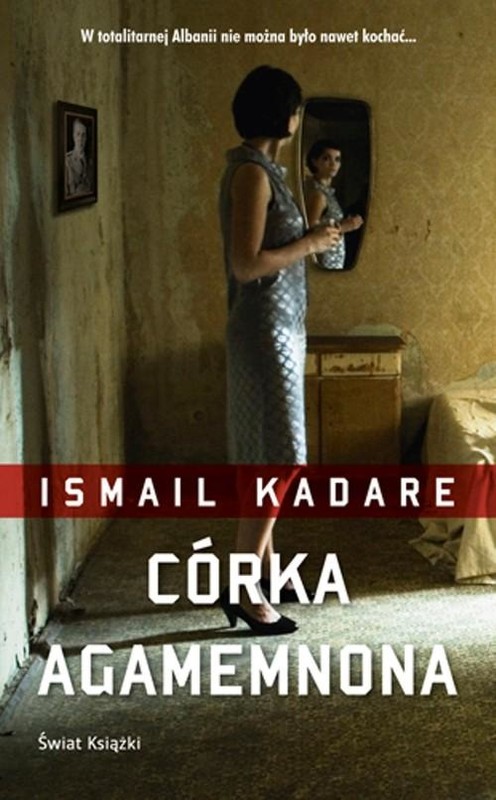 okładka Córka Agamemnona książka | Ismail Kadare