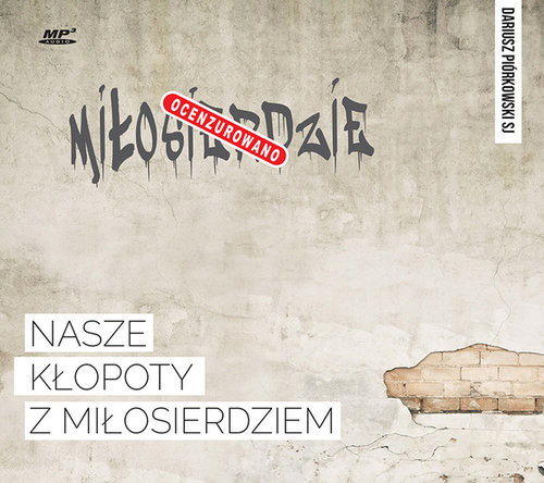 okładka Nasze kłopoty z miłosierdziem CD książka | Piórkowski Dariusz