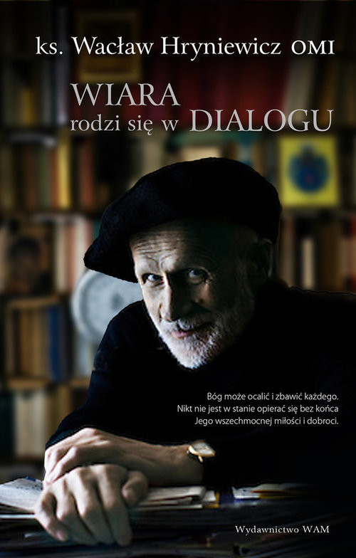 okładka Wiara rodzi się w dialogu książka | Wacław Hryniewicz