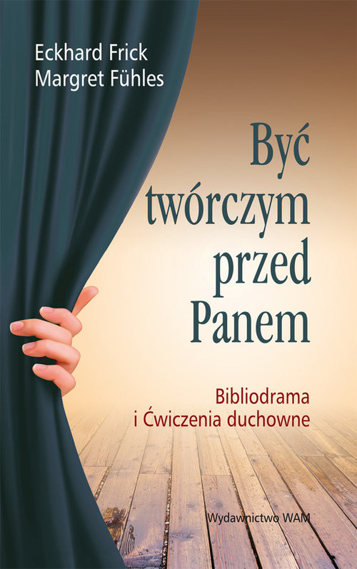 okładka Być twórczym przed Panem książka | Eckhard Frick, Margaret Fuhles