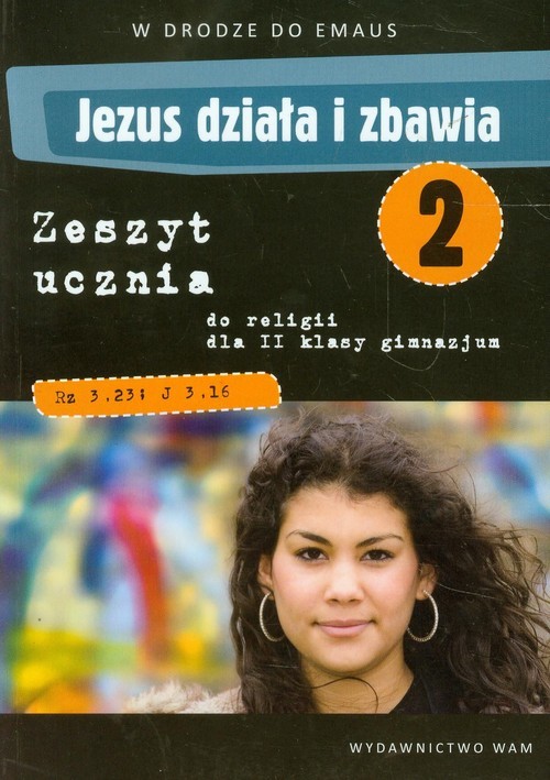 okładka Katechizm GIM 2 Jezus działa i zbawia ćw. NPP książka | Zbigniew Marek, Anna Walulik