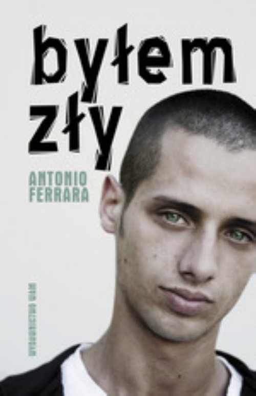 okładka Byłem zły książka | Antonio Ferrara