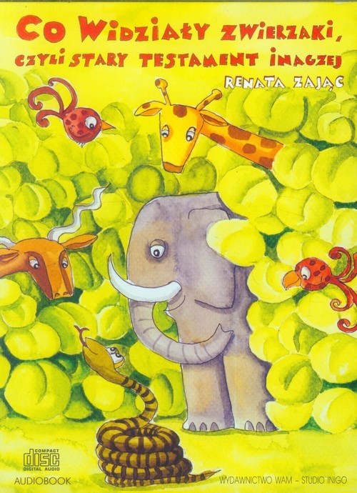 okładka Co widziały zwierzaki, czyli Stary Testament inaczej. Audiobook książka | Renata Zając