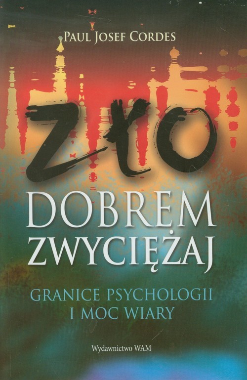 okładka Zło dobrem zwycieżaj książka | Paul Josef Cordes