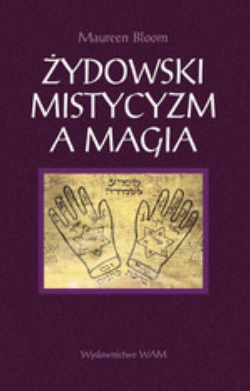 okładka Żydowski mistycyzm a magia książka | Bloom Maureen