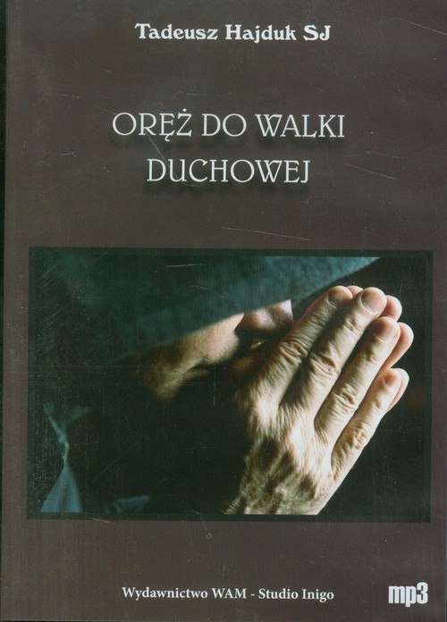 okładka Oręż do walki duchowej CD książka | Tadeusz Hajduk