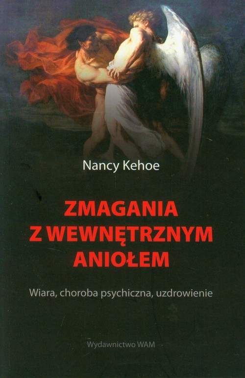 okładka Zmagania z wewnętrznym Aniołem książka | Nancy Kehoe