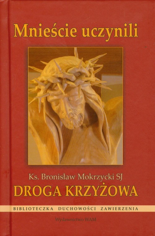 okładka Droga Krzyżowa Mnieście uczynili książka | Mokrzycki Bronisław