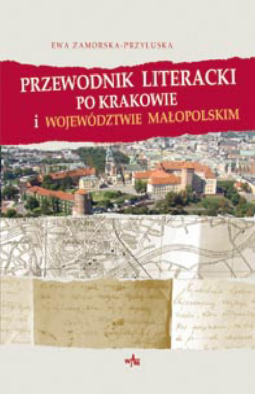 okładka Przewodnik literacki po Krakowie i województwie małopolskim książka | Ewa Zamorska-Przyłuska