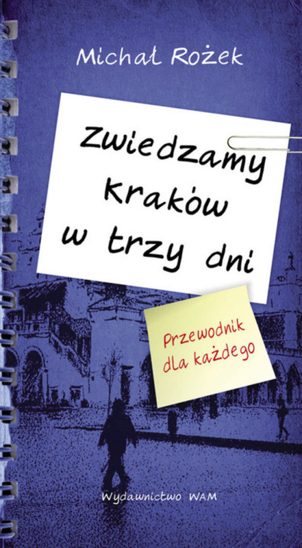 okładka Zwiedzamy Kraków w trzy dni książka | Rożek Michał