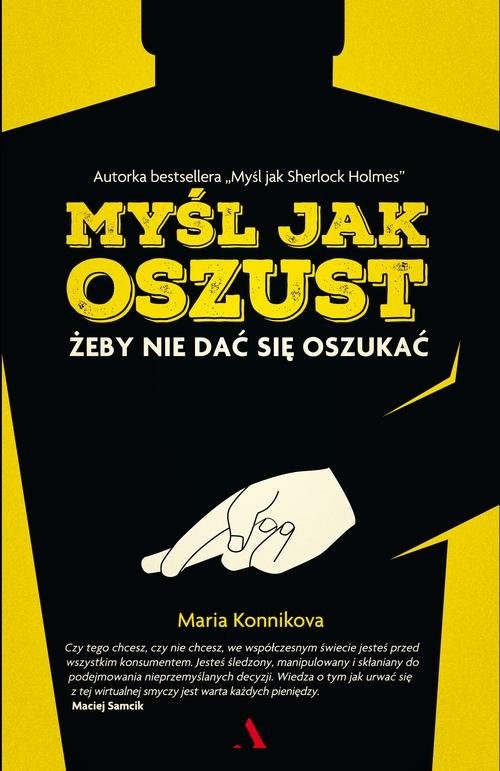 okładka Myśl jak oszust. Żeby nie dać się oszukać książka | Konnikova Maria