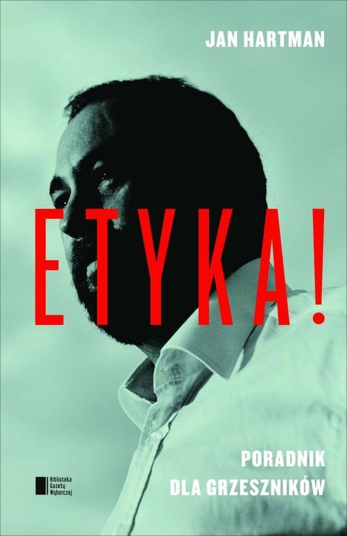 okładka Etyka. Poradnik dla grzeszników książka | Jan Hartman