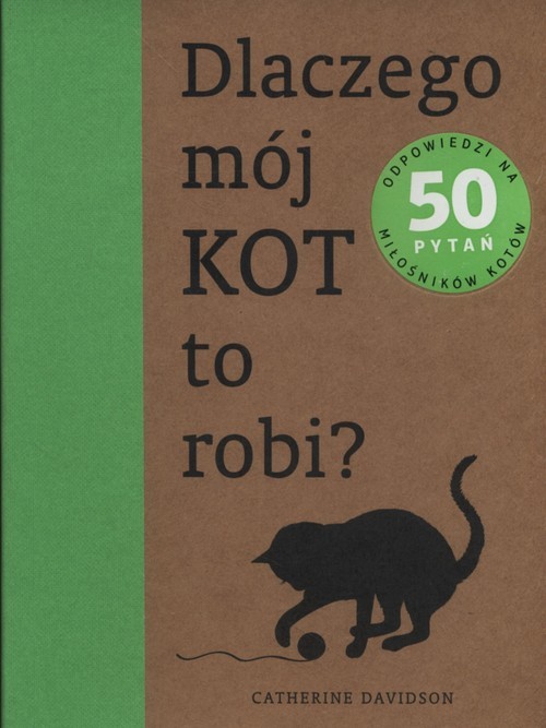 okładka Dlaczego mój kot to robi? książka | Catherine Davidson