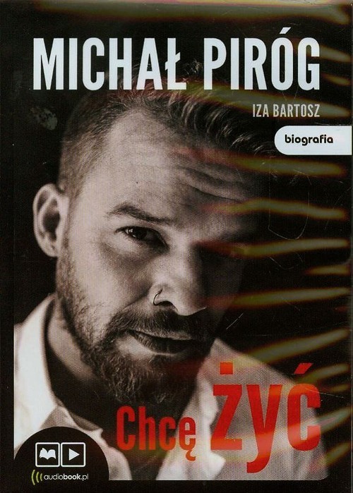 okładka Chcę żyć książka | Michał Piróg, Iza Bartosz