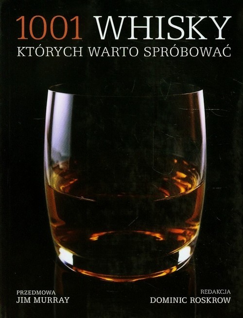 okładka 1001 whisky których warto spróbować książka | Jim Murray, Dominic Roskrow